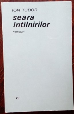 ION TUDOR: SEARA INTALNIRILOR (VERSURI) [volum de debut 1968/dedicatie-autograf] foto