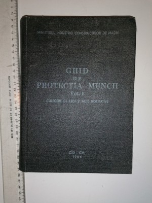 GHID DE PROTECTIA MUNCII VOL 1 1986 foto