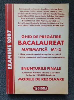 GHID DE PREGATIRE BACALAUREAT MATEMATICA M1-2 2007 - Andrei, Angelescu foto