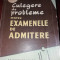 CULEGERE DE PROBLEME PENTRU EXAMENELE DE ADMITERE 1958