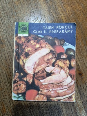 Taiem porcul, cum il preparam ? - Gheorghe Szekely / R2P5F foto