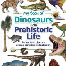 My Book of Dinosaurs and Prehistoric Life - Paperback - Dean R. Lomax - DK Children