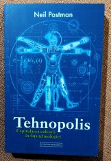 Tehnopolis. Capitularea culturii in fata tehnologiei. Editura Contra Mundum, 2023 ? Neil Postman foto