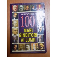 100 MARI GANDITORI AI LUMII de PHILIP STKES