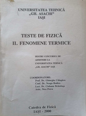 TESTE DE FIZICA II. FENOMENE TERMICE-COORDONATORI: GHIORGHE CALUGARU, NEAGU RODICA, CIOBANU BRANDUSA, NICA -245152 foto