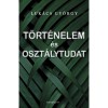 T&ouml;rt&eacute;nelem &eacute;s oszt&aacute;lytudat - Luk&aacute;cs Gy&ouml;rgy
