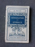 GEOGRAPHIE DES ANIMAUX - M. PRENANT (CARTE IN LIMBA FRANCEZA)