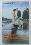 DESTINUL FAMILIEI ROIBU de GHERASIM TIC , 2014 , DEDICATIE*