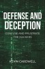 Defense and Deception: Confuse and Frustrate the Hackers