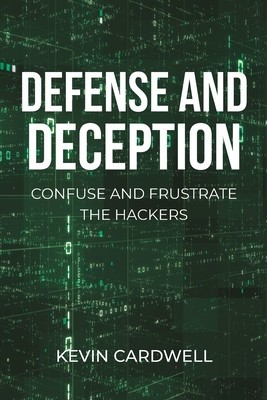 Defense and Deception: Confuse and Frustrate the Hackers foto
