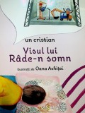 Visul lui Rade-n somn | Un Cristian