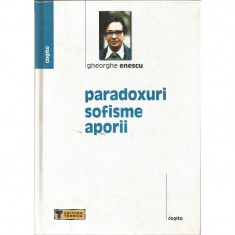 Paradoxuri, sofisme, aporii - Gheorghe Enescu foto