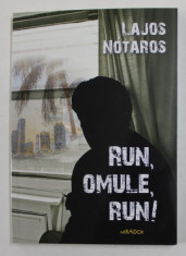 RUN , OMULE , RUN ! de LAJOS NOTAROS , 2022 foto