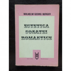 ESTETICA SONATEI ROMANTICE - WILHELM GEORG BERGER