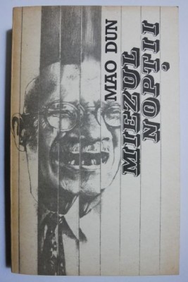 Miezul noptii - Mao Dun foto