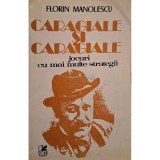 Florin Manolescu - Caragiale si Caragiale (Editia: 1983)