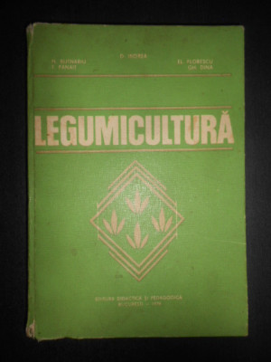 Dumitru Indrea - Legumicultura (1979, editie cartonata usor uzata) foto