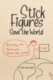 Stick Figures Save the World: Drawing Simply to Share Jesus Well