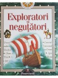 Anne Millard - Exploratori si negutatori (Editia: 2008)