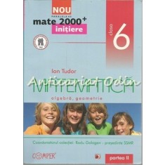 Matematica. Algebra, Geometrie. Partea II - Ion Tudor