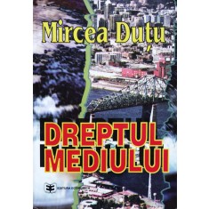 Dreptul Mediului - Mircea Dutu ,560097