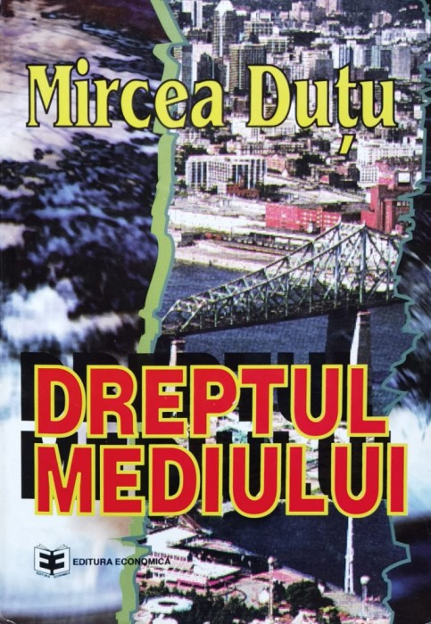 Dreptul Mediului - Mircea Dutu ,560097