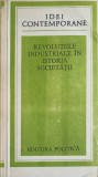 Revolutiile Industriale in Istoria Societatii - Colectiv, 1981, Editura Politica, Idei Contemporane, Filosofie, 388 Pagini