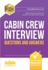 Cabin Crew Interview Questions and Answers: Sample Interview Questions and Answers for the Cabin Crew Interview