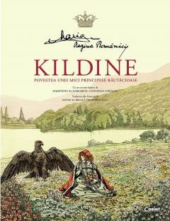 Kildine. Povestea Unei Mici Principese Rautacioase (Tl), Regina Maria A Romaniei - Editura Corint foto