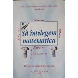 SA INTELEGEM MATEMATICA: REVISTA DE CULTURA MATEMATICA NR.2/2004-IOAN RADU, DAN BRANZEI SI COLAB.-328264