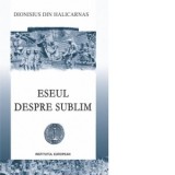 Eseul despre sublim - Dionisius din Halicarnas