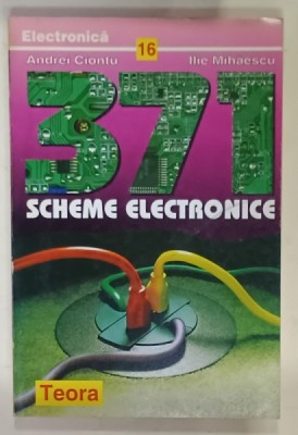 371 SCHEME ELECTRONICE de ANDREI CIONTU si ILIE MIHAESCU , 1997 foto