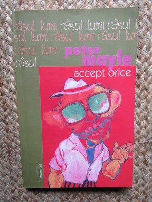 ACCEPT ORICE de PETER MAYLE , 2005 foto