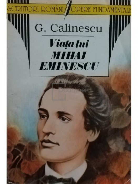 G. Calinescu - Viata lui Mihai Eminescu (editia 1995)