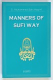 MANNERS OF SUFI WAY by S. MUHAMMED SAKI HASIMI , 2006