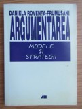 Argumentarea Modele si strategii Daniela Roventa-Frumusani