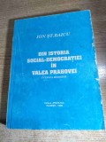 Ion St. Baicu (autograf) - Din istoria social-democratiei in Valea Prahovei - In epoca moderna (Editura Prahova, 1996)