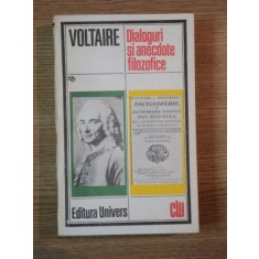 DIALOGURI SI ANECDOTE FILOZOFICE de VOLTAIRE , 1985
