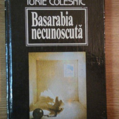 BASARABIA NECUNOSCUTA de IURIE COLESNIC , 1993
