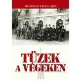 T&uuml;zek a v&eacute;geken - Missuray-Kr&uacute;g Lajos
