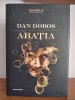 Dan Dobos &ndash; Abatia (editie omnibus)