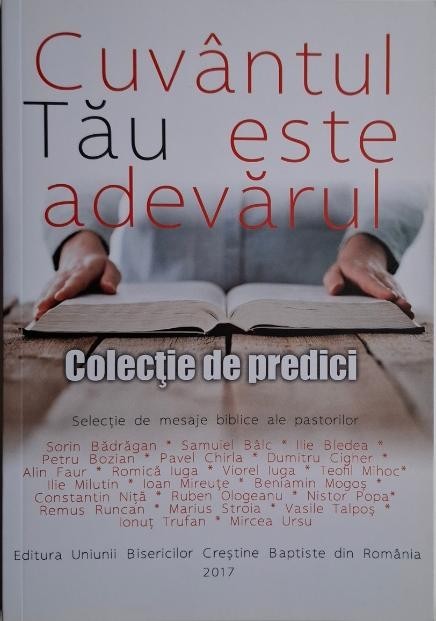 Cuvantul Tau este adevarul. Colectie de predici