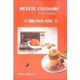 RETETE CULINARE PENTRU GURMANZI. MICROUNDE-COLECTIV-354537