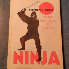 Ninja Arta secreta de lupta Stephen K. Hayes