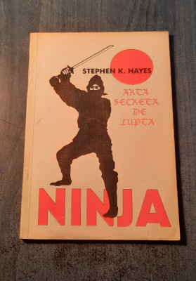 Ninja Arta secreta de lupta Stephen K. Hayes foto