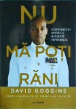 David Goggins - Nu ma poti rani. Stapaneste-ti mintea si reuseste imposibilul, Litera