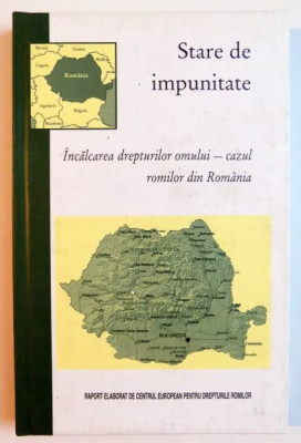 STARE DE IMPUNITATE , INCALCAREA DREPTURILOR OMULUI-CAZUL ROMILOR DIN ROMANIA , 2001 foto