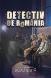 Cumpara ieftin Detectiv De Romania Vol. 2, Silviu Iliuta - Editura Bookzone