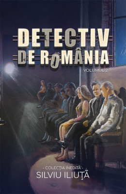 Detectiv De Romania Vol. 2, Silviu Iliuta - Editura Bookzone foto