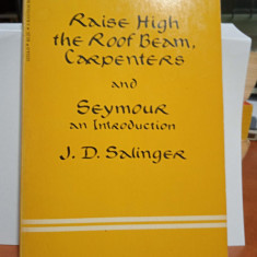 J.D. Salinger Raise High the Roof Beam, Carpenters. Seymour